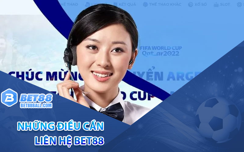 Những điều cần liên hệ bet88