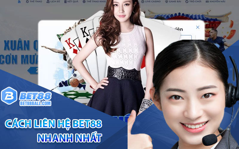 cách liên hệ bet88 nhanh nhất