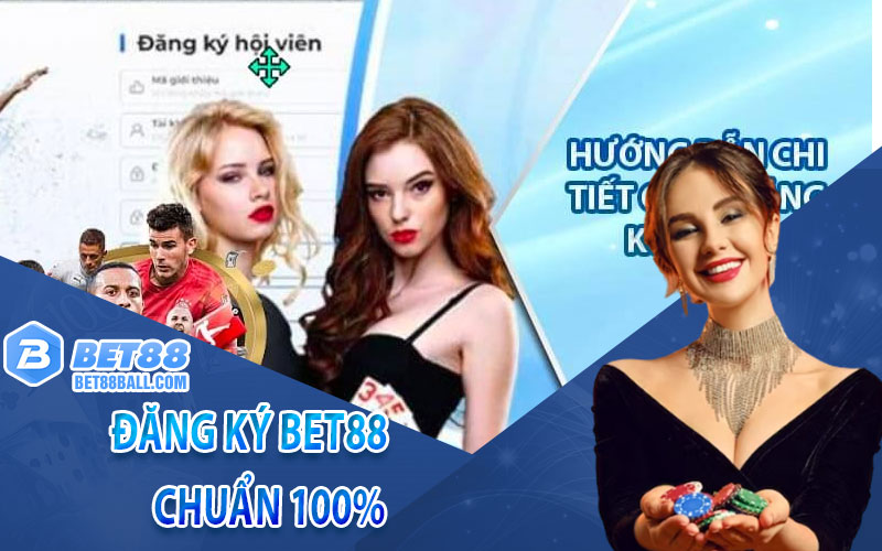 đăng ký Bet88 chuẩn 100%